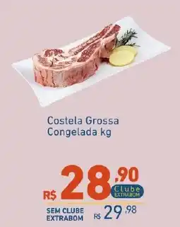 Extrabom Supermercados Costela Grossa Congelada kg oferta