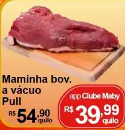 Maby Supermercados Maminha bov. a vácuo Pull oferta