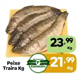 Supermercados Kawakami Peixe Traíra Kg oferta