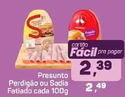 Supermercados São Vicente Presunto Perdigão ou Sadia Fatiado oferta