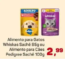 Supermercados São Vicente Alimento para Gatos Whiskas Sachê ou Alimento para Cães Pedigree Sachê oferta