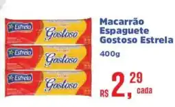 Supermercados Mateus Macarrão Espaguete Gostoso Estrela oferta