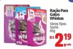 Mix Mateus Ração para gatos whiskas vários tipos sachê oferta