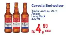 Supermercados Mateus Cerveja Budweiser Tradicional ou Zero Alcool Long Neck oferta