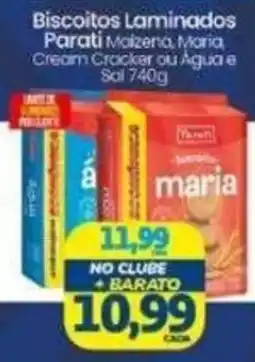 Rede Bom Lugar Biscoitos Laminados Parati Maizena Maria Cream Cracker ou Água e Sal oferta