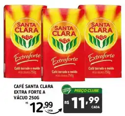 Rede Parceria Café santa clara extra forte a vácuo oferta
