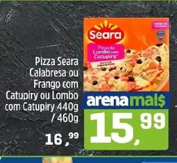 Arena Atacado Pizza seara calabresa ou frango com catupiry ou lombo com catupiry oferta