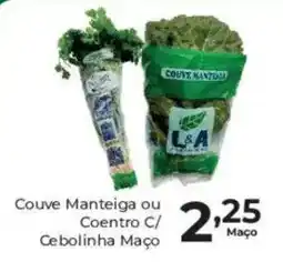 Comercial Esperança Couve Manteiga ou Coentro C/ Cebolinha Maço oferta