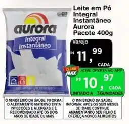 Max Atacadista Leite em Pó Integral Instantâneo Aurora oferta
