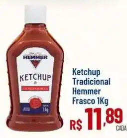 Max Atacadista Ketchup tradicional hemmer oferta