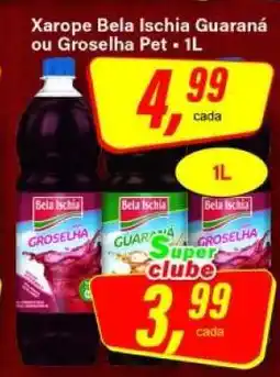 Rede Supermarket Xarope Bela Ischia Guaraná ou Groselha Pet oferta