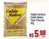 Max Atacadista Nobre - feijão carioca caldo tipo 1 pacote oferta
