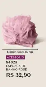O Boticário De - esponja de banho rosé oferta