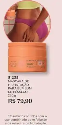 O Boticário De - máscara de hidratação para bumbum de pesseco oferta