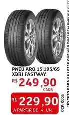 Assaí Atacadista Aro - pneu 15 195/65 xbri fastway oferta
