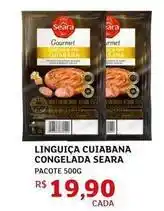 Assaí Atacadista Seara - linguiça cuiabana congelada oferta
