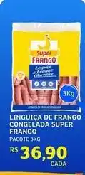Assaí Atacadista Super frango - linguiça de frango congelada oferta