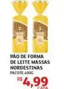 Assaí Atacadista Nordestão - pão de forma de leite massas oferta