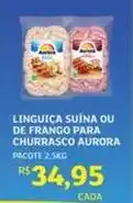 Assaí Atacadista Aurora - linguiça suina ou de frango para churrasco oferta