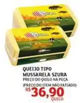 Assaí Atacadista Szura - queijo tipo mussarela oferta