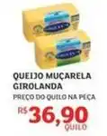 Assaí Atacadista Girolanda - queijo muçarela oferta