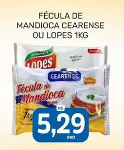 Rede Cearense de Supermercados Fécula de mandioca cearense ou lopes 1kg oferta