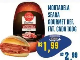 Mortadela seara gourmet def. fat. cada 100g
