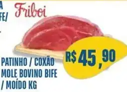 Sempre Vale Supermercados Patinho / coxão mole bovino bife / moido kg oferta