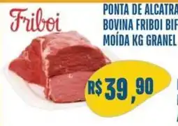 Sempre Vale Supermercados Ponta de alcatra bovina friboi bif moída kg granel oferta