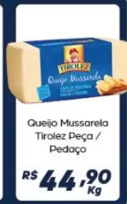Supermercado Taquaral Queijo mussarela tirolez peça / pedaço oferta