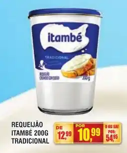 Zebu Carnes Supermercados Requeijão itambé tradicional oferta