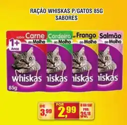 Zebu Carnes Supermercados Ração whiskas p/gatos 85g oferta