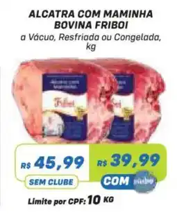 Prezunic Alcatra com maminha bovina friboi oferta