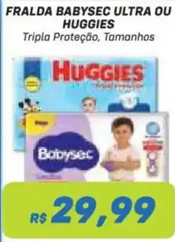 Prezunic Fralda babysec ultra ou huggies oferta