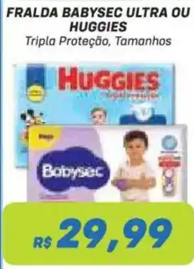 Fralda babysec ultra ou huggies