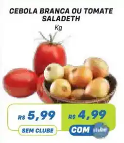 Prezunic cebola branca ou tomate saladeth oferta