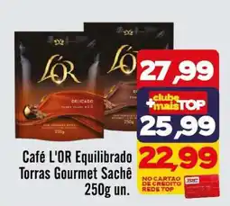 Rede Top Café L'OR Equilibrado Torras Gourmet Sachê oferta