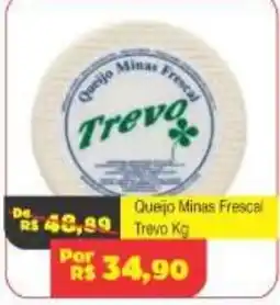 Royal Supermercados Queijo Minas Frescal Trevo oferta