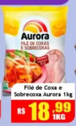 Supermercado Kibe Filé de coxa e sobrecoxa aurora oferta