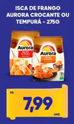 Tatico Isca de frango aurora crocante ou tempurá oferta
