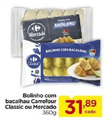 Bolinho com bacalhau Carrefour Classic ou Mercado