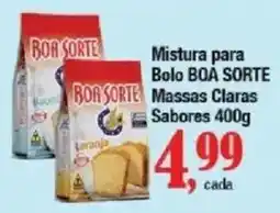 Supermercados Unidos Mistura para Bolo BOA SORTE Massas Claras Sabores oferta