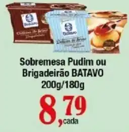 Supermercados Unidos Sobremesa Pudim ou Brigadeirão Batavo oferta