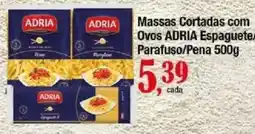 Supermercados Unidos Massas Cortadas com Ovos ADRIA Espaguete/Parafuso/Pena oferta