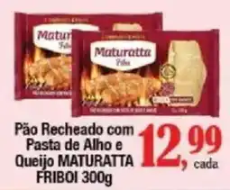 Supermercados Unidos Pão recheado com pasta de alho e queijo maturatta oferta