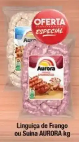 Supermercados Unidos Linguiça de Frango ou Suína AURORA oferta