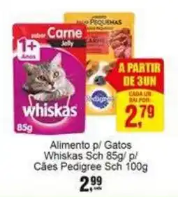 Negreiros Alimento p/ Gatos Whiskas Sch 85g/ p/ Cães Pedigree Sch 100g oferta
