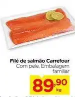 Carrefour Carrefour - filé de salmão oferta