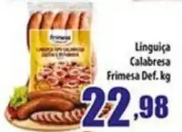 Superbom Supermercados Linguiça Calabresa Frimesa Def. kg oferta