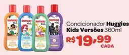 Farmácias Associadas Condicionador Huggies kids versões oferta